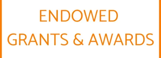 Endowed Grants & Awards